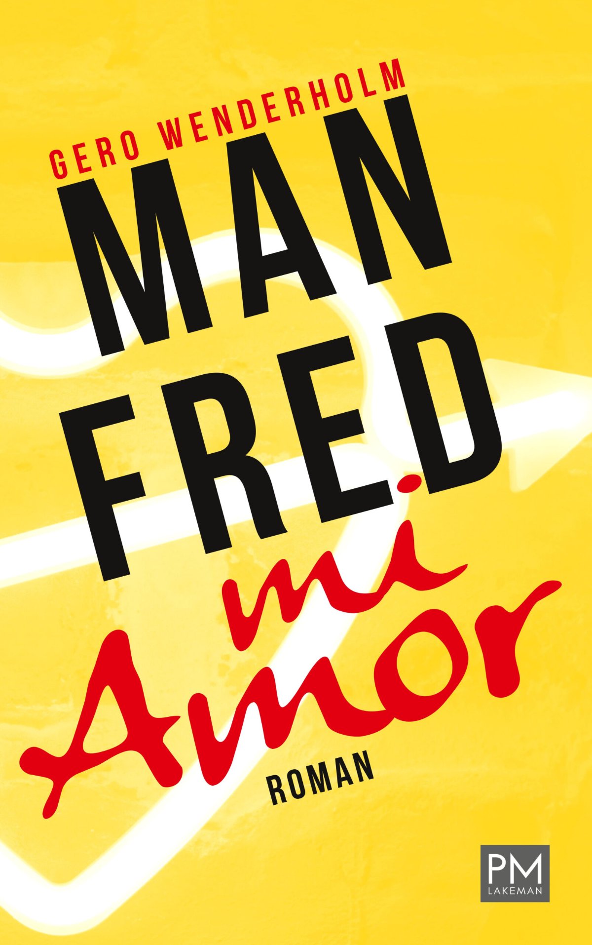 Manfred mi Amor by Gero Wenderholm – the finished book